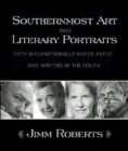 Southernmost Art And Literary Portraits: Fifty Internationally Noted Artists And Writers (H697/Mrc) - Book
