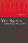 Yet Saints Their Watch Are Keeping: Fundamentalists, Modernist, And The Development Of Evangelical E - Book