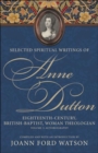 Anne Dutton, Vol 3: Eighteenth-Century, British-Baptist, Woman Theologan : Volume 3 Autobiography (H - Book