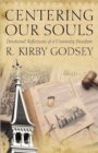 Centering Our Souls: Devotional Reflections Of A University President (H652/Mrc) - Book