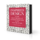 Inspired Design : The 100 Most Important Interior Designers of The Past 100 Years - Book