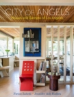 City of Angels : Houses and Gardens of Los Angeles - Book