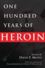 One Hundred Years of Heroin - Book