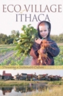 Ecovillage at Ithaca : Pioneering a Sustainable Culture - Book