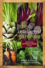 The Intelligent Gardener : Growing Nutrient-Dense Food - Book