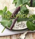 Hollyhock : Garden to Table - Book