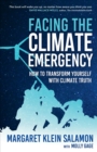 Facing the Climate Emergency : How to Transform Yourself with Climate Truth - Book