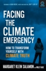 Facing the Climate Emergency, Second Edition : How to Transform Yourself with Climate Truth - Book