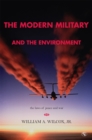 The Modern Military and the Environment : The Laws of Peace and War - Book