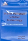 Water Pollution Control Technology : Concepts and Applications - Book
