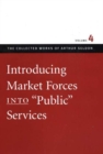Introducing Market Forces into 'Public' Services - Book
