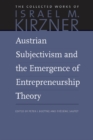 Austrian Subjectivism & the Emergence of Entrepreneurship Theory : Volume 5 - Book