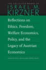 Reflections on Ethics, Freedom, Welfare Economics, Policy, and the Legacy of Austrian Economics - Book
