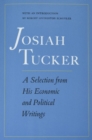 Josiah Tucker : A Selection from His Economic and Political Writings - Book