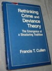 Rethinking Crime and Deviance Theory : The Emergence of a Structuring Tradition - Book