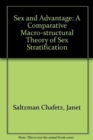 Sex and Advantage : A Comparative Macro-Structural Theory of Sex Stratification - Book