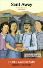 Sent Away : Japanese-Americans: A Story Based on Real History - Book