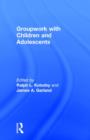 Groupwork with Children and Adolescents - Book