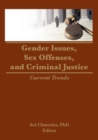 Gender Issues, Sex Offenses, and Criminal Justice : Current Trends - Book