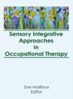 Sensory Integrative Approaches in Occupational Therapy - Book