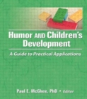 Humor and Children's Development : A Guide to Practical Applications - Book