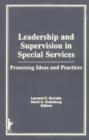 Leadership and Supervision in Special Services : Promising Ideas and Practices - Book