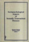 Decade of the Plague : The Sociopsychological Ramifications of Sexually Transmitted Diseases - Book