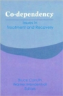 Co-Dependency : Issues in Treatment and Recovery - Book