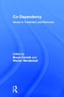 Co-Dependency : Issues in Treatment and Recovery - Book