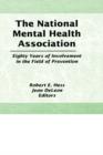 The National Mental Health Association : Eighty Years of Involvement in the Field of Prevention - Book