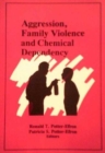 Aggression, Family Violence and Chemical Dependency - Book