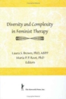 Diversity and Complexity in Feminist Therapy - Book