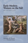 Early Modern Women on the Fall: An Anthology - Book