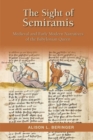 The Sight of Semiramis: Medieval and Early Modern Narratives of the Babylonian Queen - Book