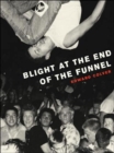 Blight At The End Of The Funnel - Book