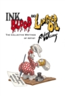 Ink, Blood, And Linseed Oil : The Collective Writings of Artist Robert Williams - Book