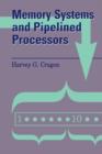 Memory Systems and Pipelined Processors - Book