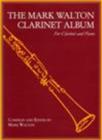 Mark Walton Clarinet Album : For Clarinet & Piano - Book