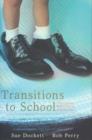 Transitions to School : Perceptions, expectations and experiences - Book