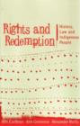 Rights and Redemption : History, Law and Indigenous People - Book