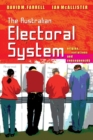 The Australian Electoral System : Origins, Variations and Consequences - Book