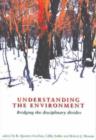 Understanding the Environment : Bridging the disciplinary divides - Book