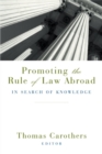 Promoting the Rule of Law Abroad : In Search of Knowledge - eBook