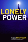 Lonely Power : Why Russia Has Failed to Become the West and the West is Weary of Russia - eBook