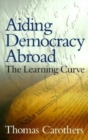 Aiding Democracy Abroad : The Learning Curve - eBook
