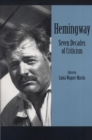 Hemingway : Seven Decades of Criticism - Book