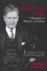 Fighting Son : A Biography of Philip F. La Follette - eBook