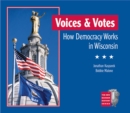 Voices and Votes : How Democracy Works in Wisconsin - eBook