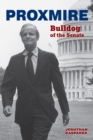 Proxmire : Bulldog of the Senate - eBook