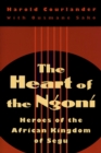 The Heart of the Ngoni : Heroes of the African Kingdom of Segu - Book
